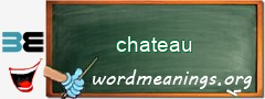 WordMeaning blackboard for chateau